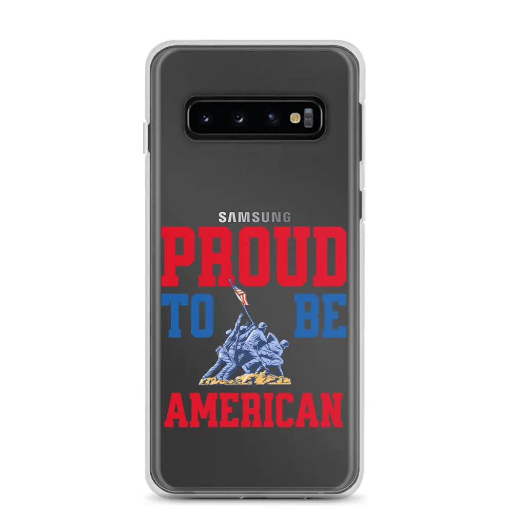 Patriotic Samsung clear phone case with a soldier raising the American flag and the text "Proud To Be American."