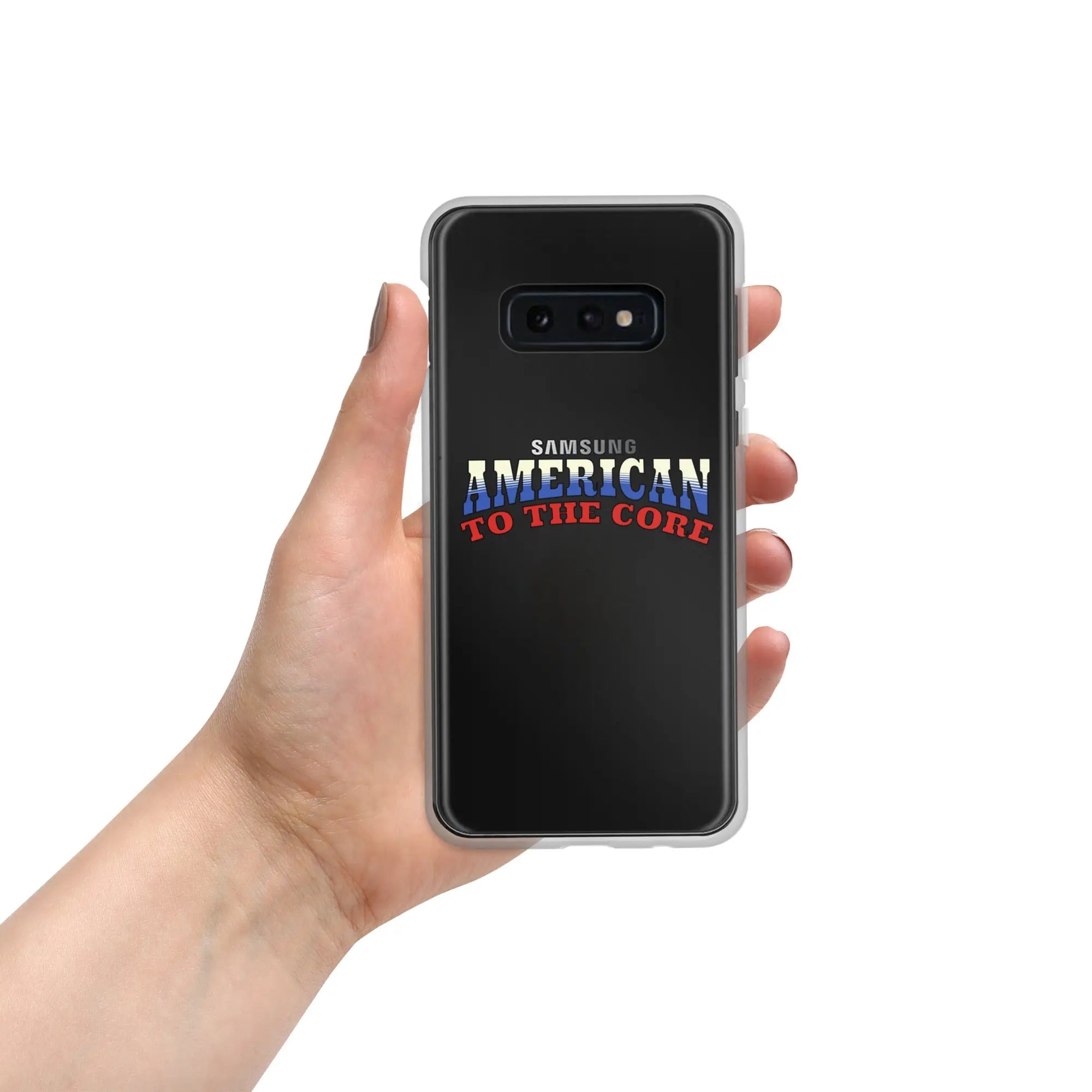 A patriotic Samsung phone clear case with the text "American To The Core."