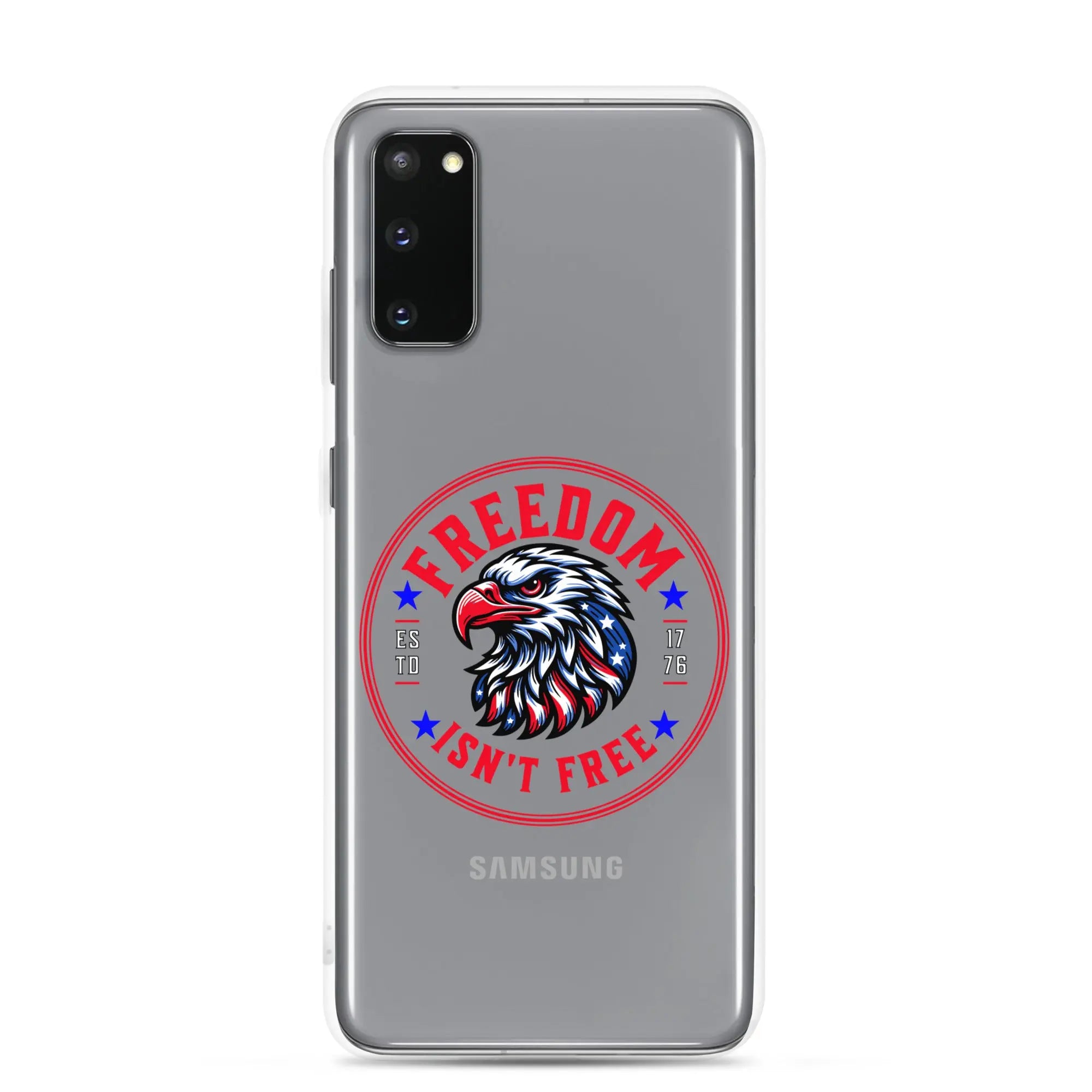 A patriotic Samsung phone clear case with an eagle head and the text "Freedom Isn't Free."