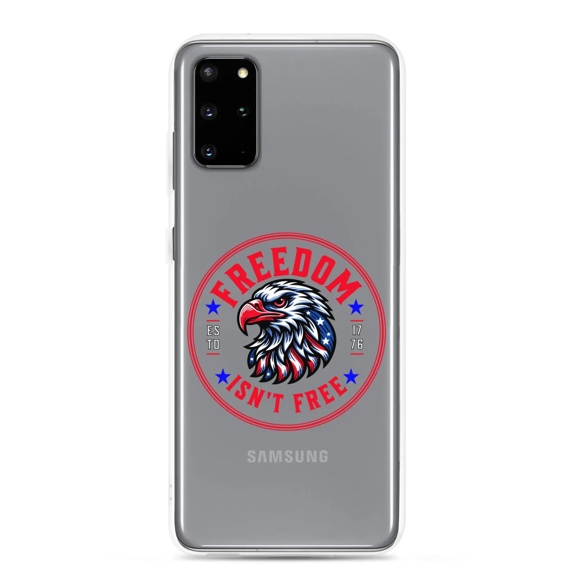 A patriotic Samsung phone clear case with an eagle head and the text "Freedom Isn't Free."
