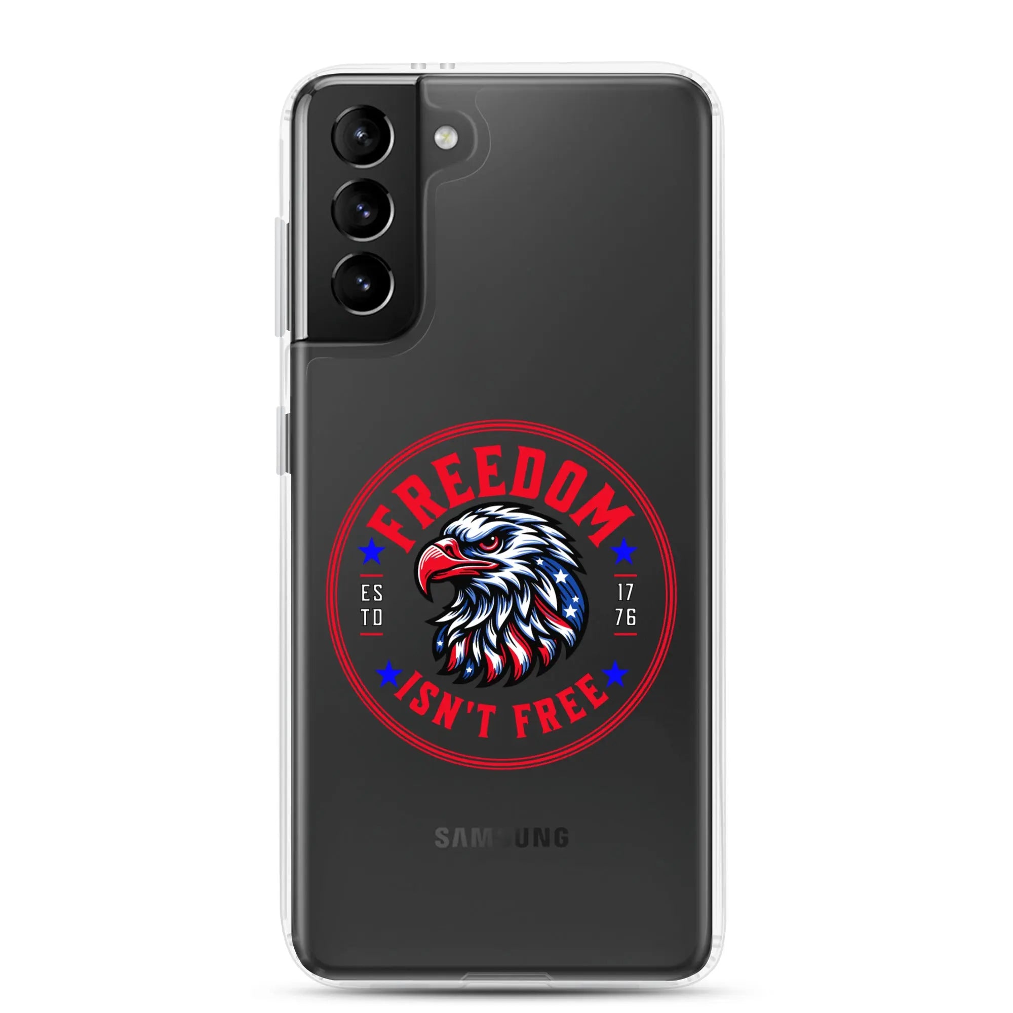 A patriotic Samsung phone clear case with an eagle head and the text "Freedom Isn't Free."