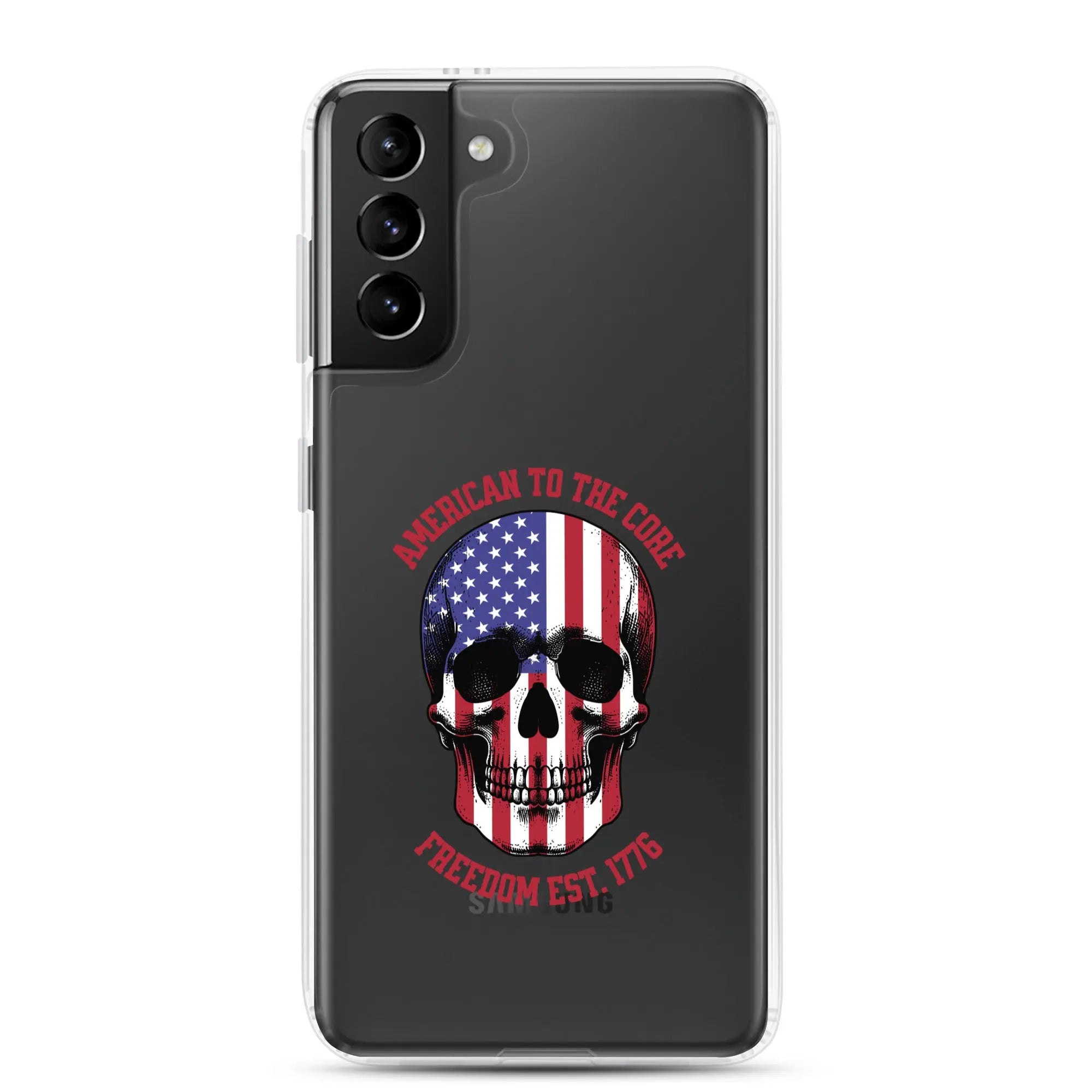Patriotic Samsung clear phone case with an American flag skull and the text "America To The Core and Freedom est. 1776."