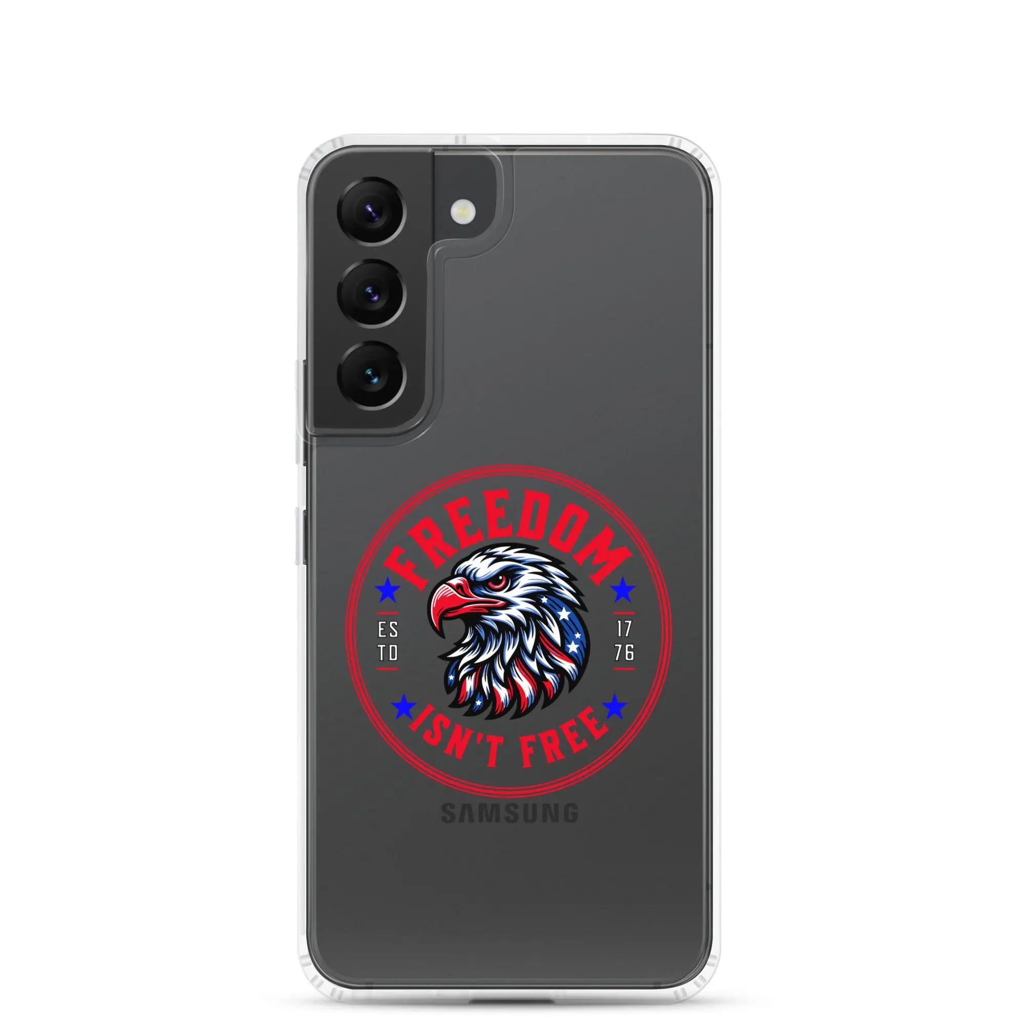 A patriotic Samsung phone clear case with an eagle head and the text "Freedom Isn't Free."