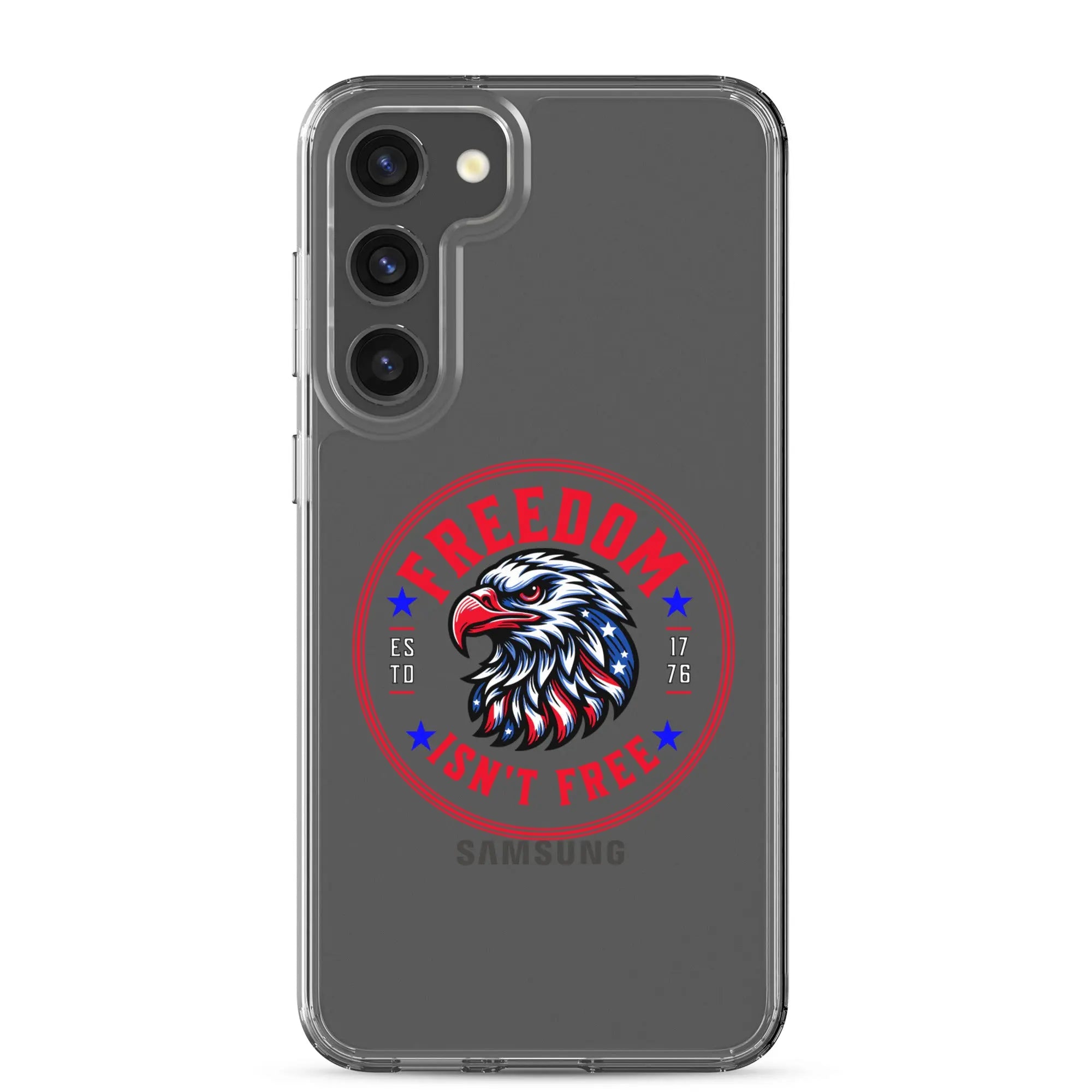 A patriotic Samsung phone clear case with an eagle head and the text "Freedom Isn't Free."