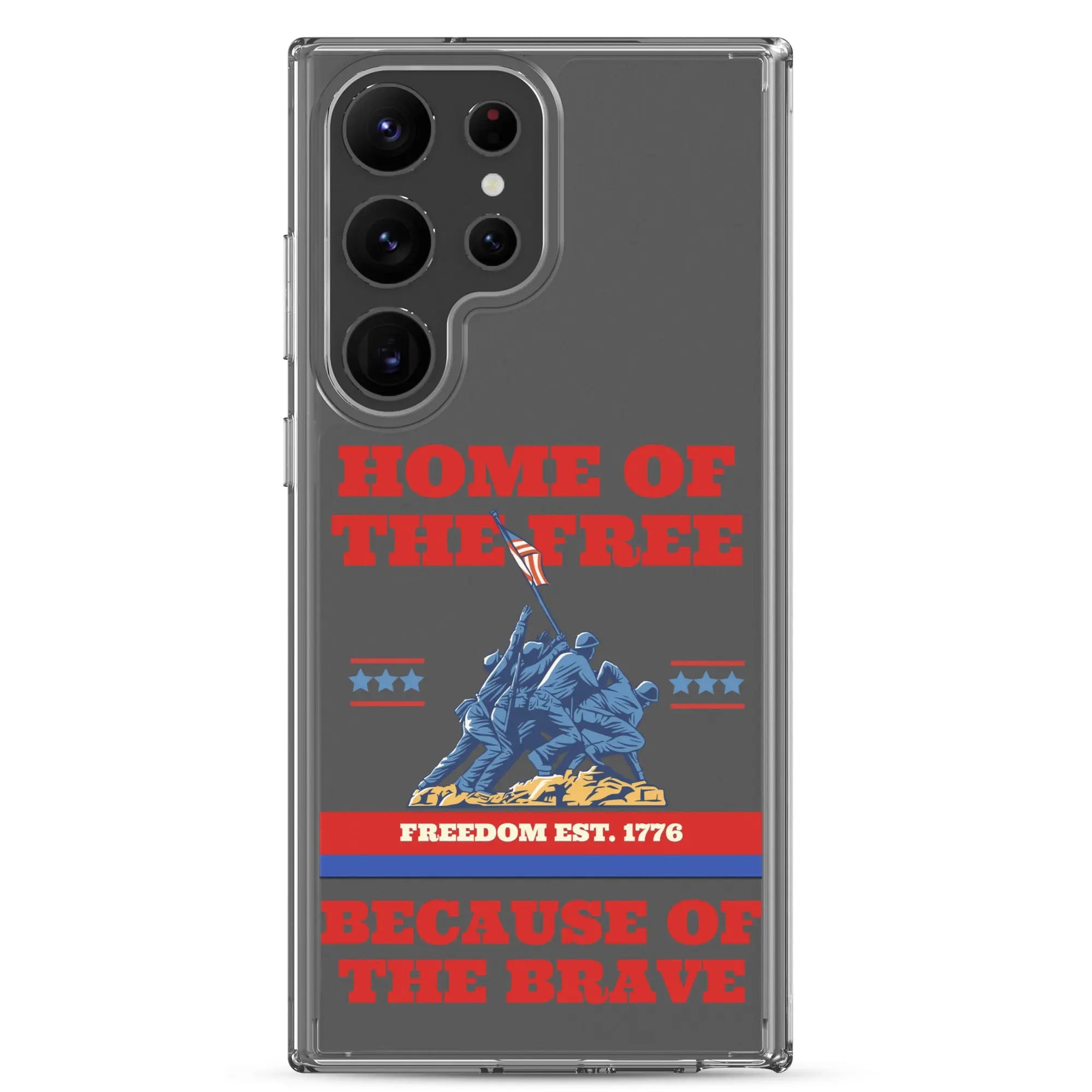 Patriotic Samsung phone clear case with soldiers raising the American flag and the text "Home Of The Free Because Of The Brave."
