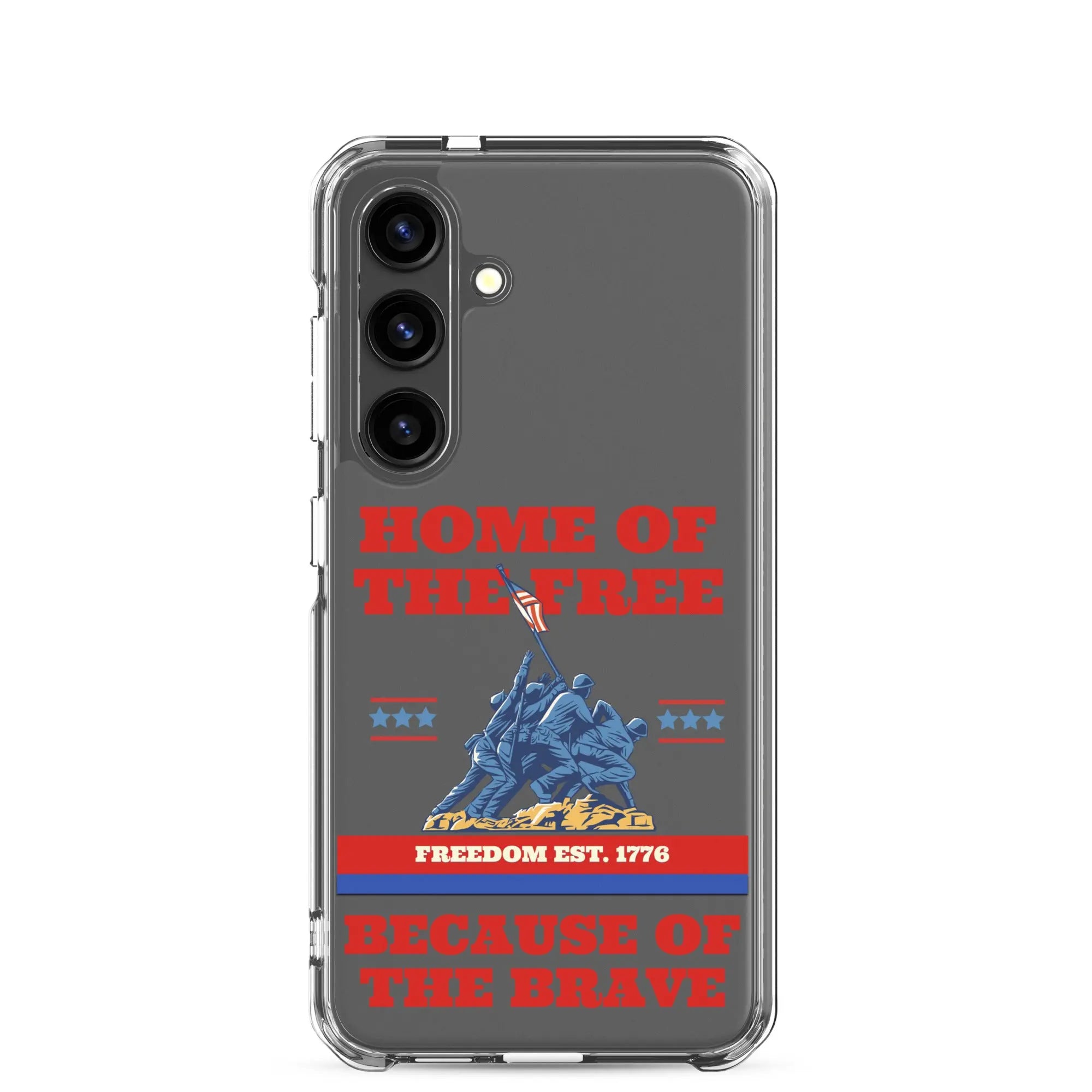 Patriotic Samsung phone clear case with soldiers raising the American flag and the text "Home Of The Free Because Of The Brave."