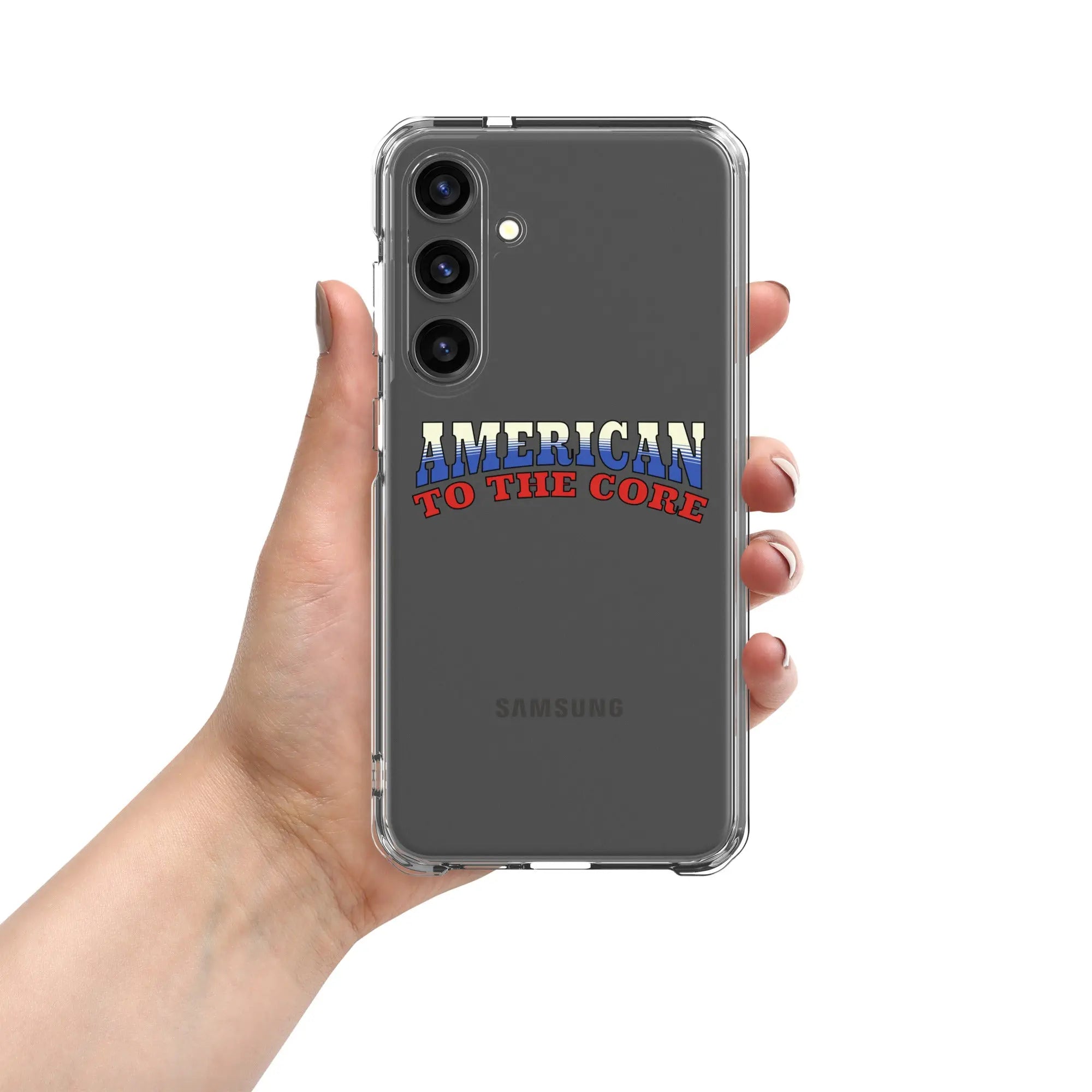 A patriotic Samsung phone clear case with the text "American To The Core."