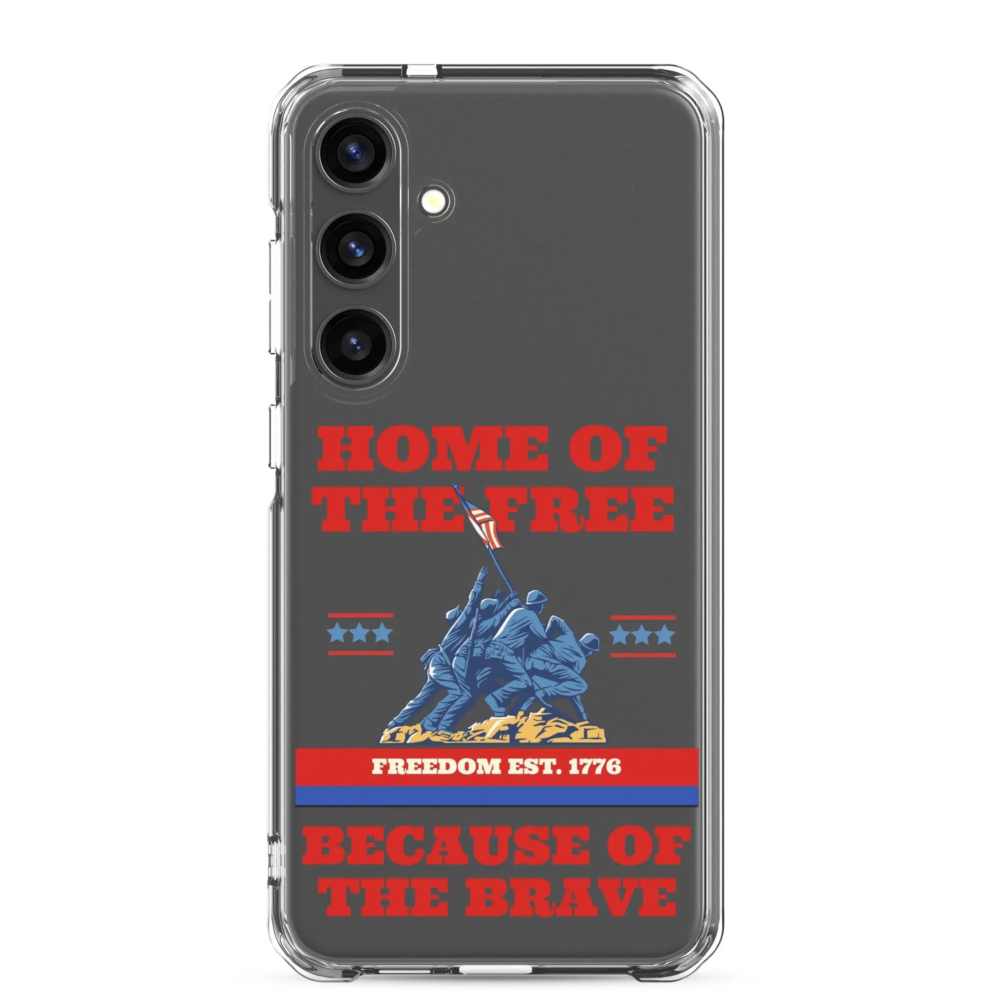 Patriotic Samsung phone clear case with soldiers raising the American flag and the text "Home Of The Free Because Of The Brave."