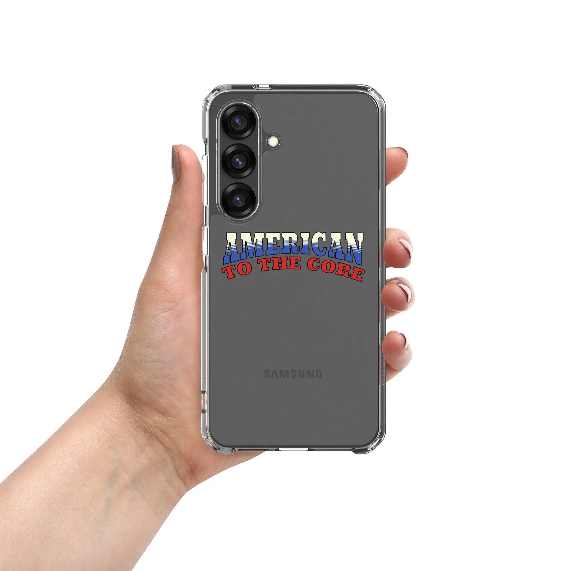 A patriotic Samsung phone clear case with the text "American To The Core."