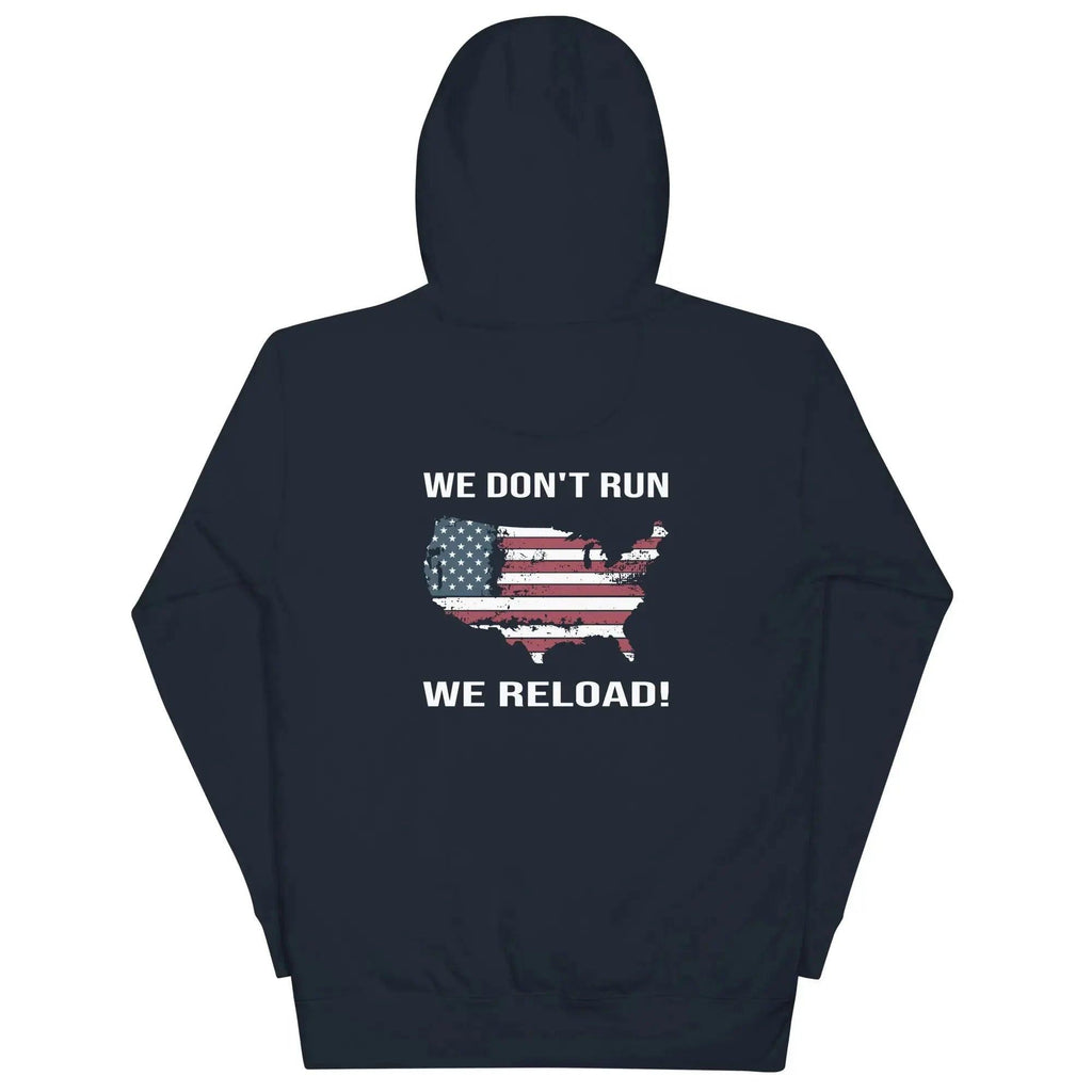 Back of a women's navy patriotic hoodie with the silhouette of America with the flag on it. And the text "We Don't Run, We Reload." 