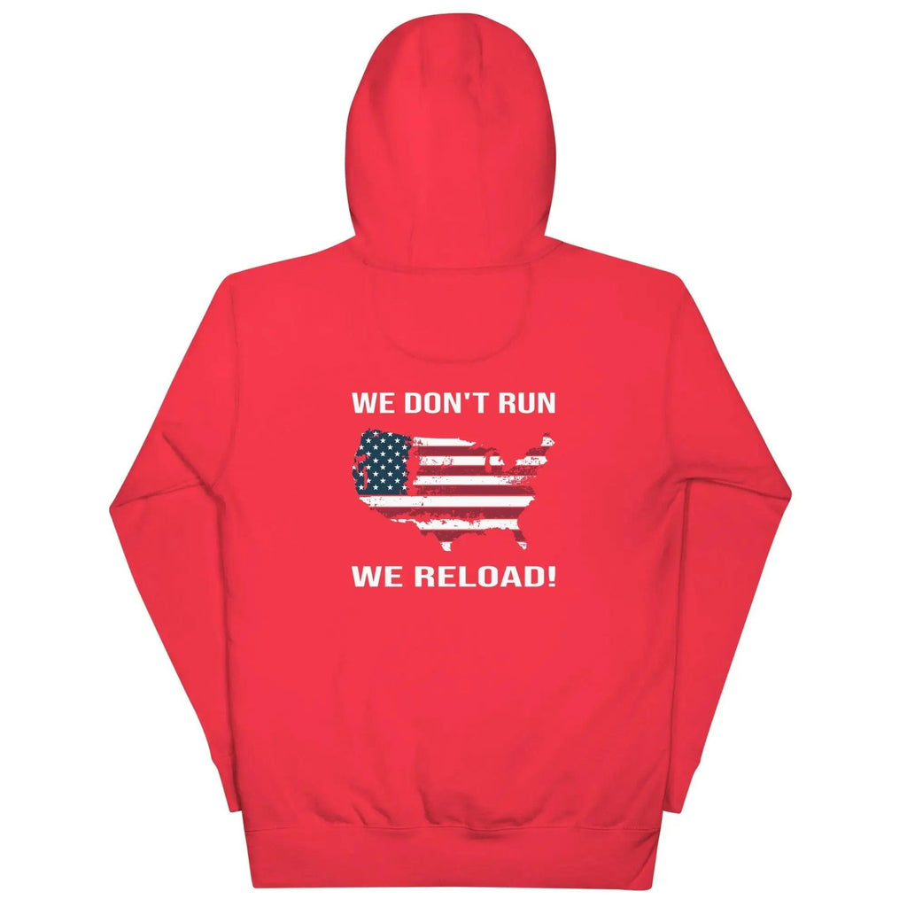 Back of a women's red patriotic hoodie with the silhouette of America with the flag on it. And the text "We Don't Run, We Reload." 