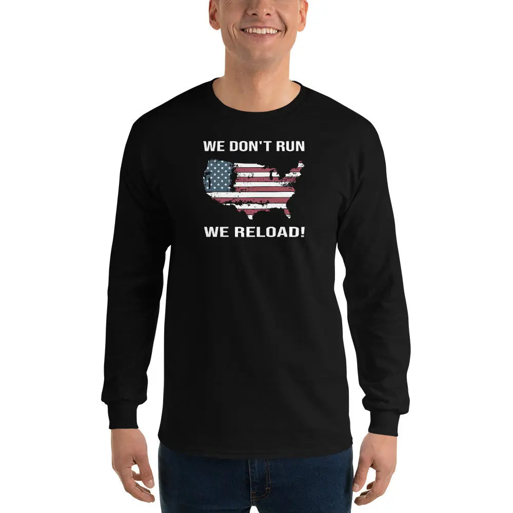 A man wearing a patriotic black long-sleeved shirt with the American flag in the shape of America and the text "We Don't Run, We Reload."
