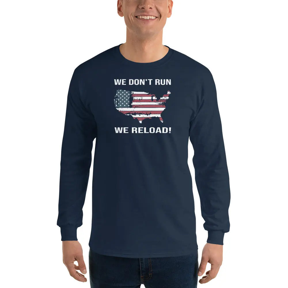 A man wearing a patriotic navy blue long-sleeved shirt with the American flag in the shape of America and the text "We Don't Run, We Reload."