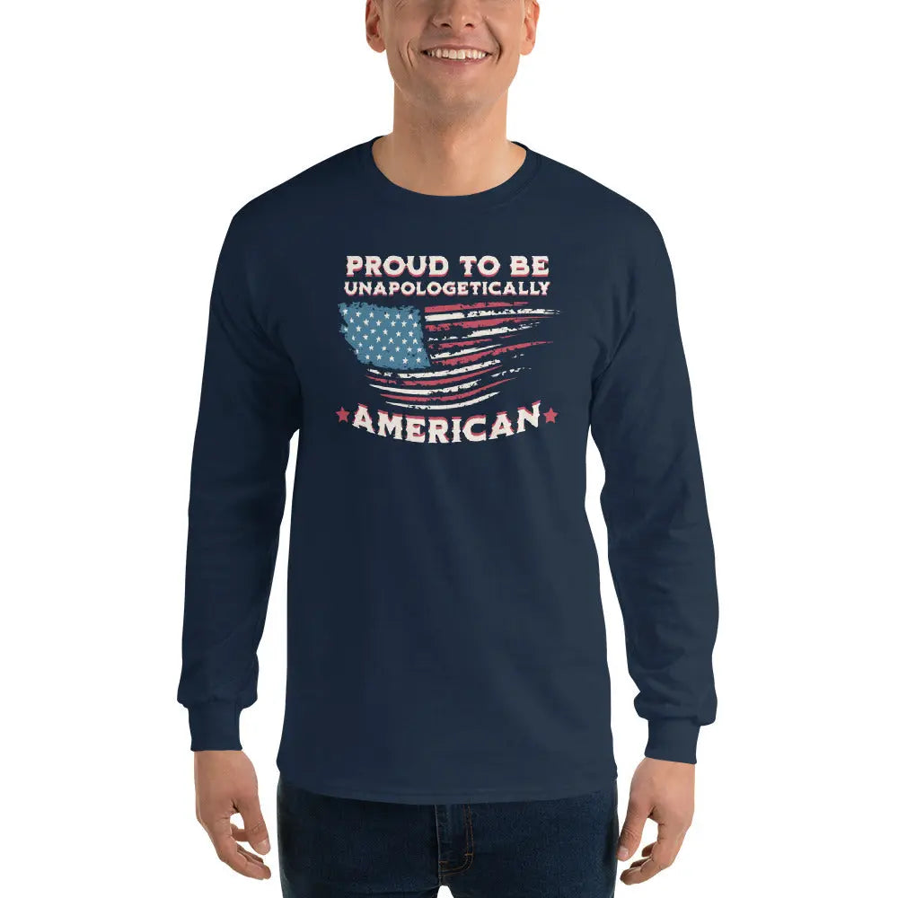 A man wearing a patriotic navy long-sleeved shirt with the American flag and the text "Proud to be unapologetically American."