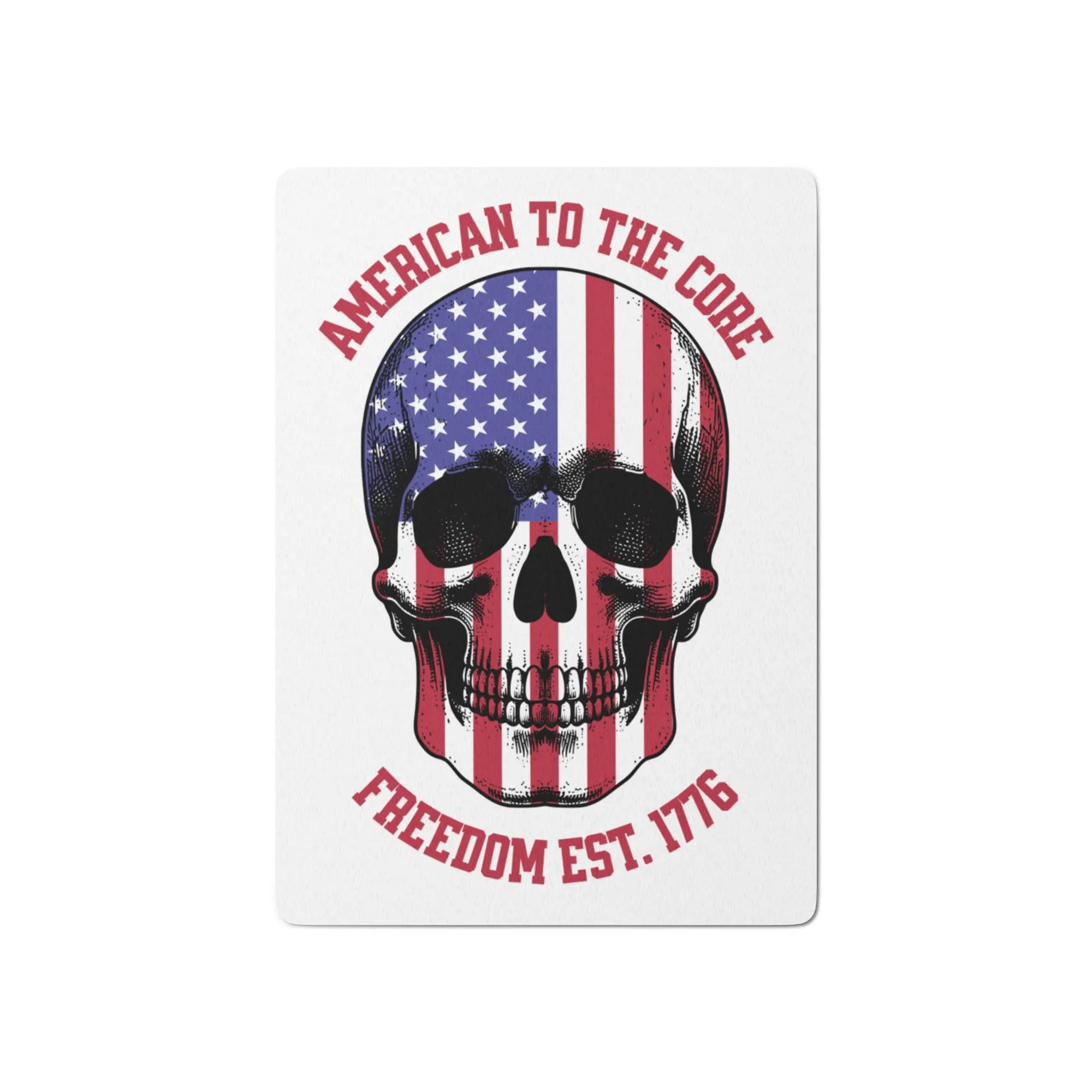 Patriotic poker playing cards with an American flag skull and the text "American To The Core and the Freedom est. 1776."