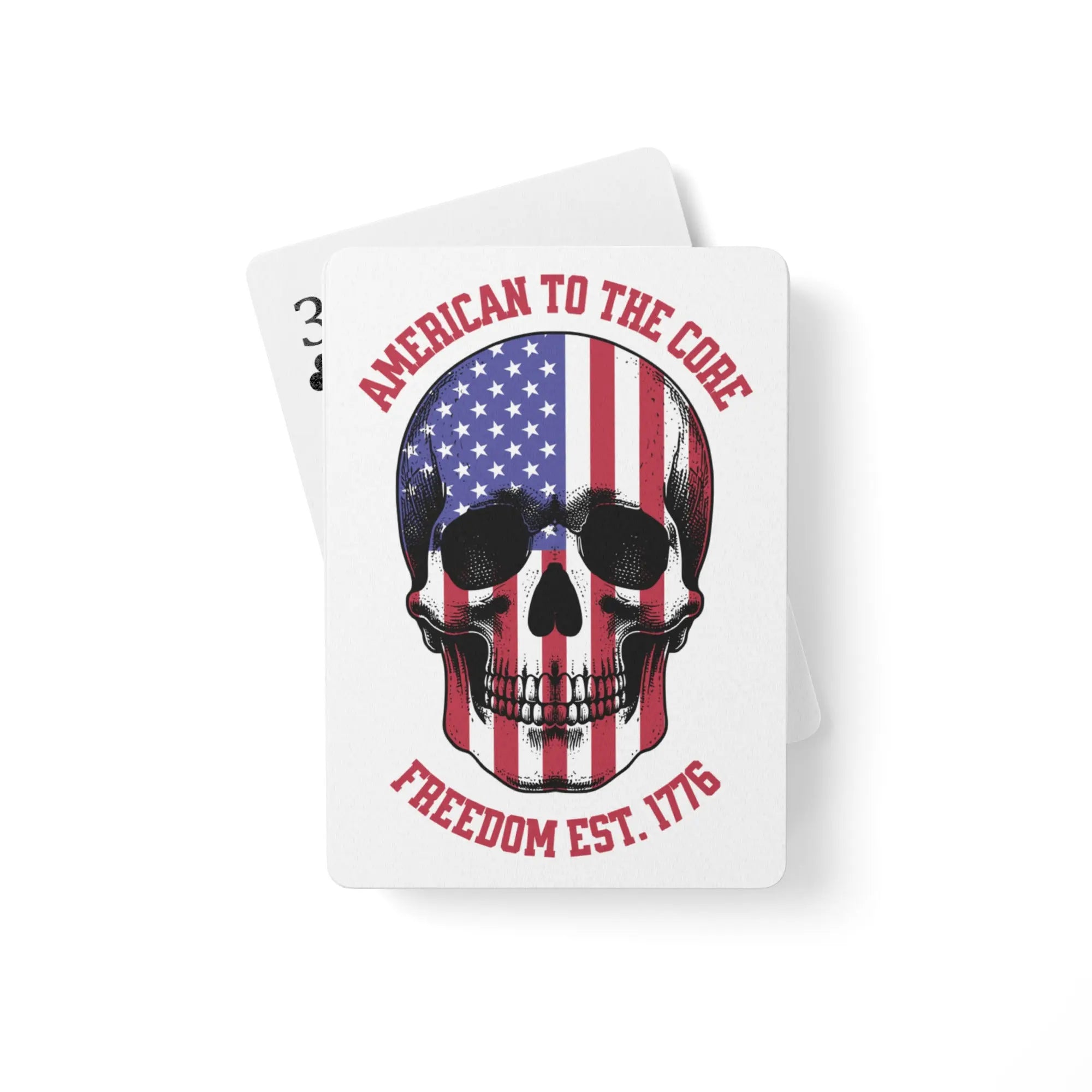 Patriotic poker playing cards with an American flag skull and the text "American To The Core" and "Freedom est. 1776."