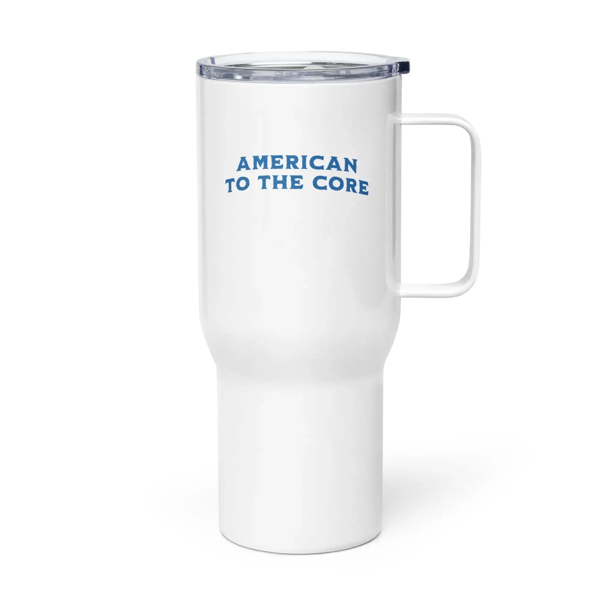 White travel tumbler with the text "American To The Core"