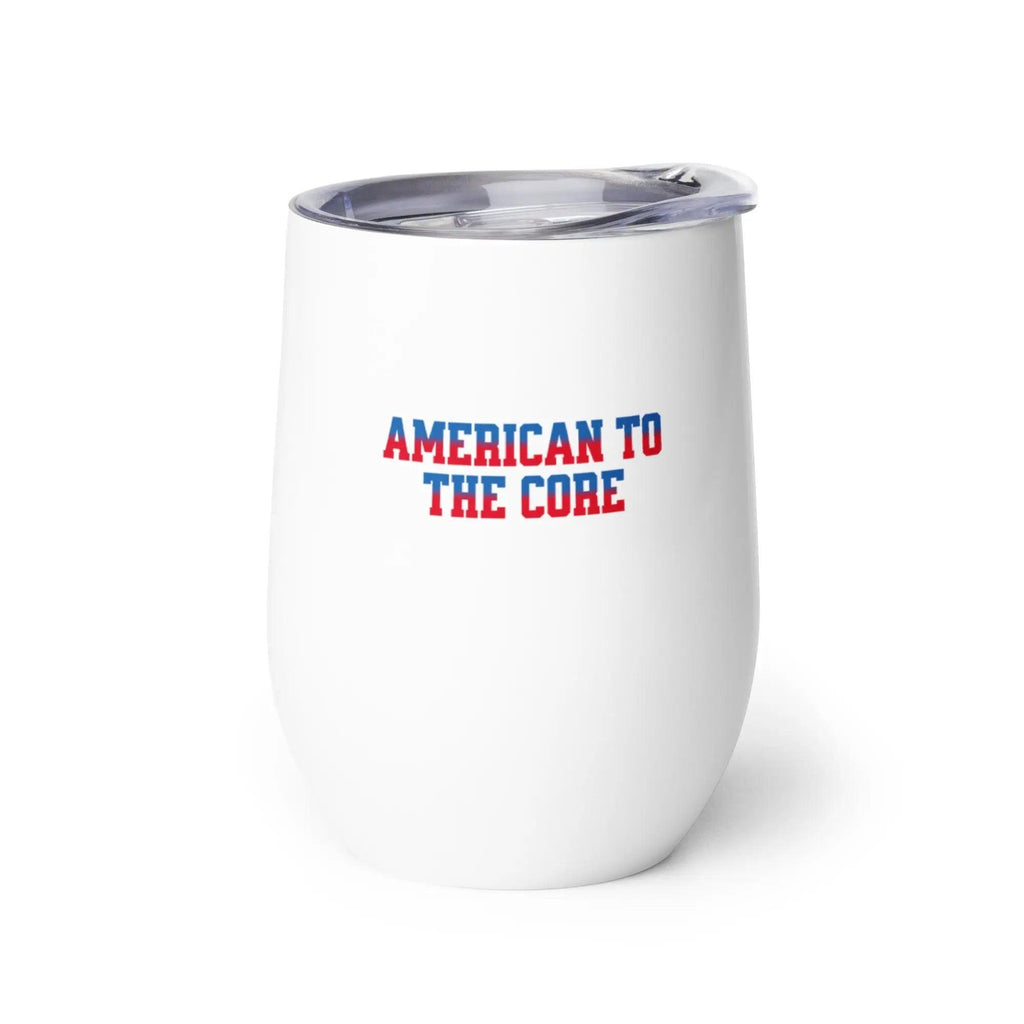 Wine tumbler with 'American to the Core' text in red and blue on a white background