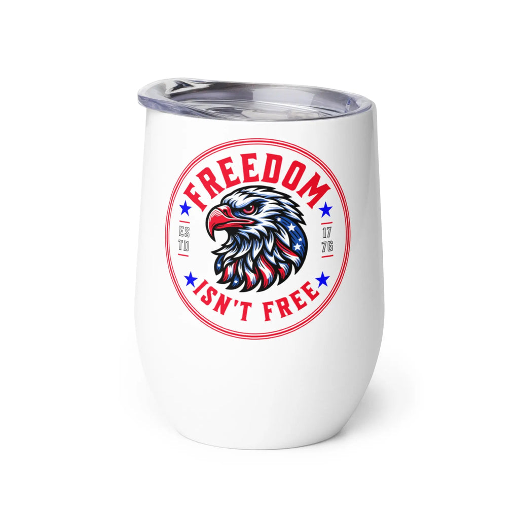 White tumbler with 'Freedom Isn't Free' design featuring an eagle and stars on a white background