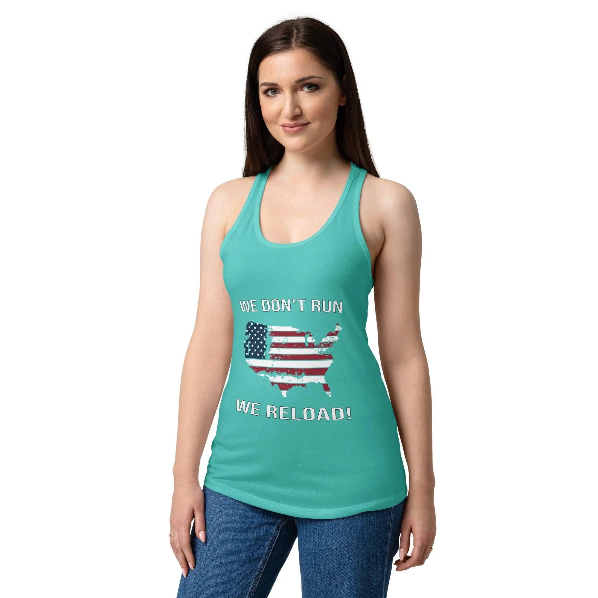 A woman wearing a tahiti blue patriotic tank top with the American flag in the shape of America and the text "We Don't Run, We Reload!"