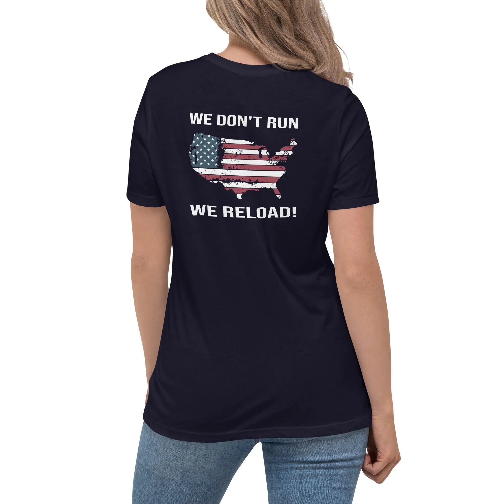 Back of woman wearing a navy patriotic t-shirt with a silhouette of America and  "We Don't Run, We Reload" text